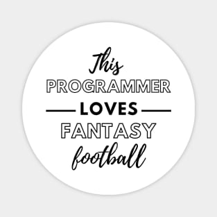 This Programmer Loves Fantasy Football Magnet